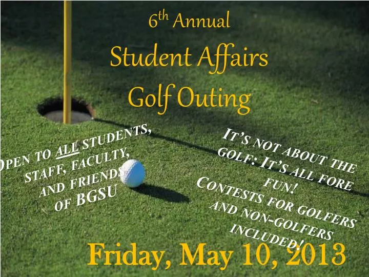 6 th annual student affairs golf outing