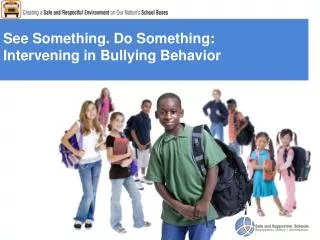 See Something. Do Something: Intervening in Bullying Behavior