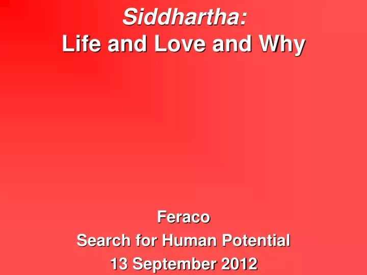 siddhartha life and love and why