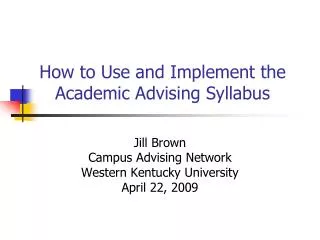 How to Use and Implement the Academic Advising Syllabus