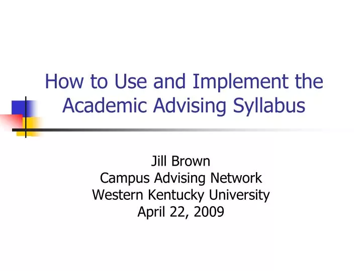 how to use and implement the academic advising syllabus