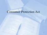 Consumer Protection Act - slide 1