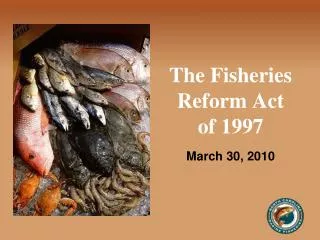 The Fisheries Reform Act of 1997