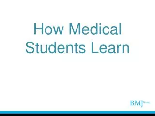 How Medical Students Learn