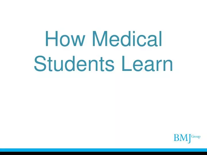 how medical students learn
