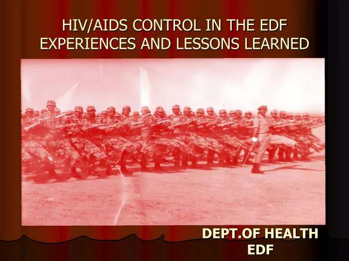 hiv aids control in the edf experiences and lessons learned