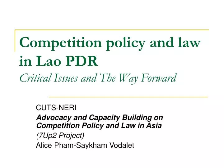 competition policy and law in lao pdr critical issues and the way forward