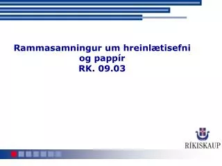 Rammasamningur um hreinlætisefni og pappír RK. 09.03