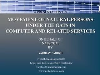 A PRESENTATION ON MOVEMENT OF NATURAL PERSONS UNDER THE GATS IN COMPUTER AND RELATED SERVICES ON BEHALF OF NASSCOM BY