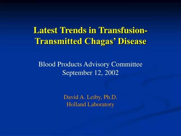 latest trends in transfusion transmitted chagas disease