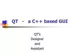 QT - a C++ based GUI - slide 1