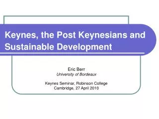 Keynes, the Post Keynesians and Sustainable Development