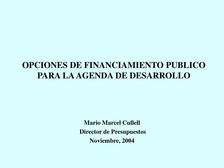 opciones de financiamiento publico para la agenda de desarrollo