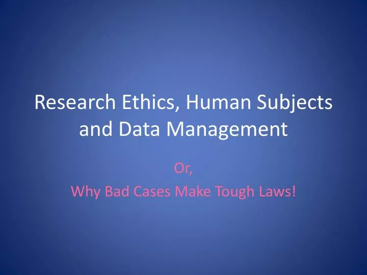 research ethics human subjects and data management