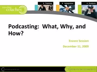 Podcasting: What, Why, and How?