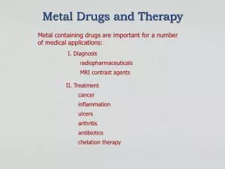 Metal Drugs and Therapy