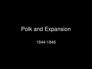 Polk and Expansion
