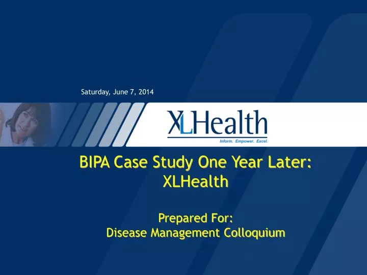 bipa case study one year later xlhealth prepared for disease management colloquium