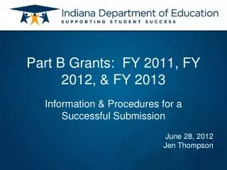 Part B Grants: FY 2011, FY 2012, &amp; FY 2013