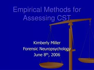 Empirical Methods for Assessing CST
