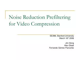 Noise Reduction Prefiltering for Video Compression