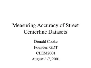 Measuring Accuracy of Street Centerline Datasets