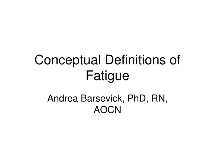 conceptual definitions of fatigue