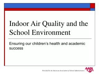 Indoor Air Quality and the School Environment