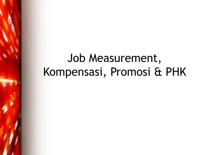 job measurement kompensasi promosi phk