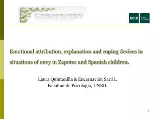 Emotional attribution, explanation and coping devices in situations of envy in Zapotec and Spanish children .