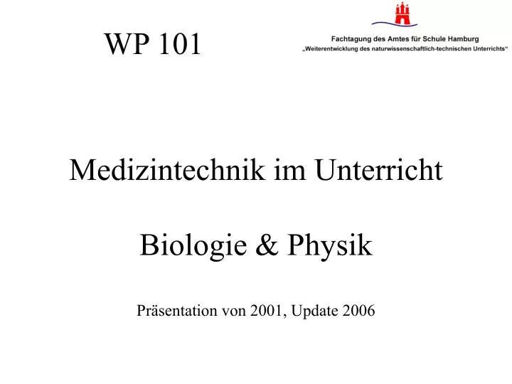medizintechnik im unterricht biologie physik pr sentation von 2001 update 2006