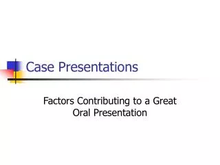 Case Presentations