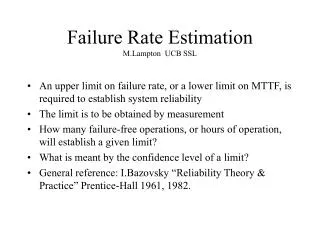 Failure Rate Estimation M.Lampton UCB SSL