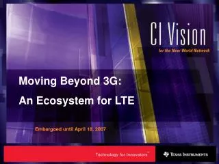Moving Beyond 3G: An Ecosystem for LTE