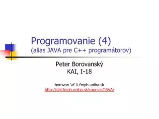 Programovanie (4) ( alias J AVA pre C++ program átorov )