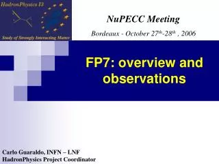 FP7: overview and observations