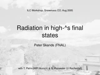 Radiation in high-^s final states