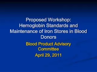 Proposed Workshop: Hemoglobin Standards and Maintenance of Iron Stores in Blood Donors