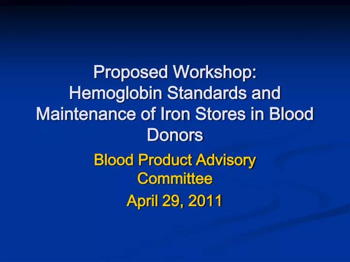 proposed workshop hemoglobin standards and maintenance of iron stores in blood donors