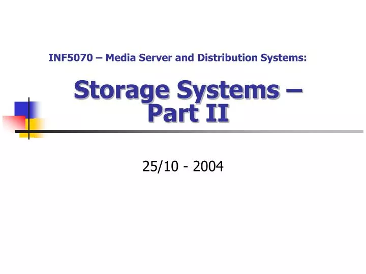 storage systems part ii