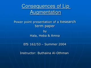 Consequences of Lip Augmentation