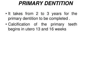 PRIMARY DENTITION