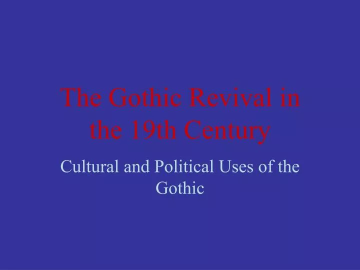 the gothic revival in the 19th century