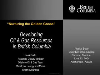 Developing Oil &amp; Gas Resources in British Columbia
