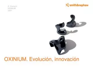 OXINIUM. Evolución, innovación