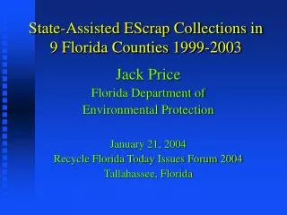 State-Assisted EScrap Collections in 9 Florida Counties 1999-2003