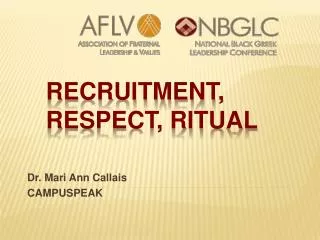 Recruitment, Respect, Ritual