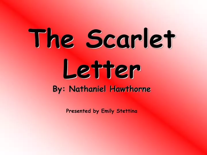 the scarlet letter by nathaniel hawthorne