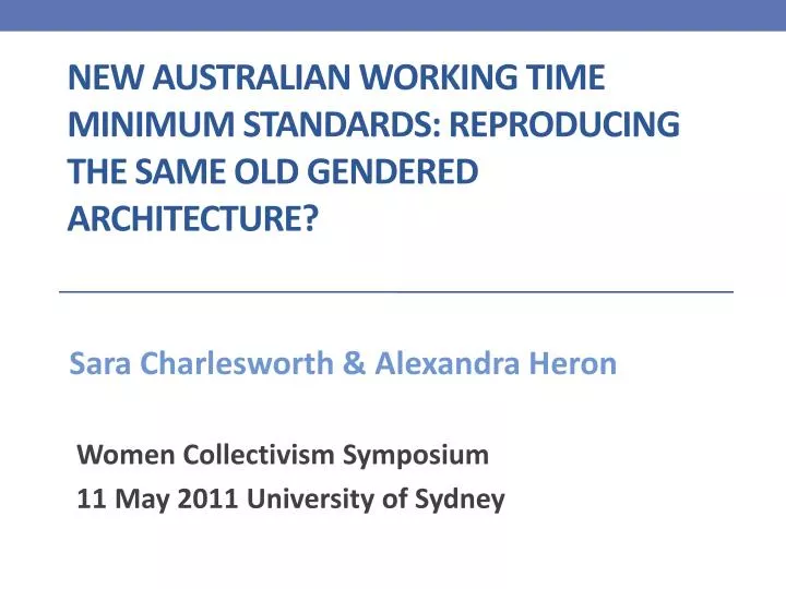 new australian working time minimum standards reproducing the same old gendered architecture