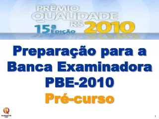 Preparação para a Banca Examinadora PBE-2010 Pré-curso